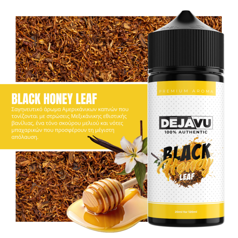 DEJAVU Black Honey Leaf 20ml/120ml